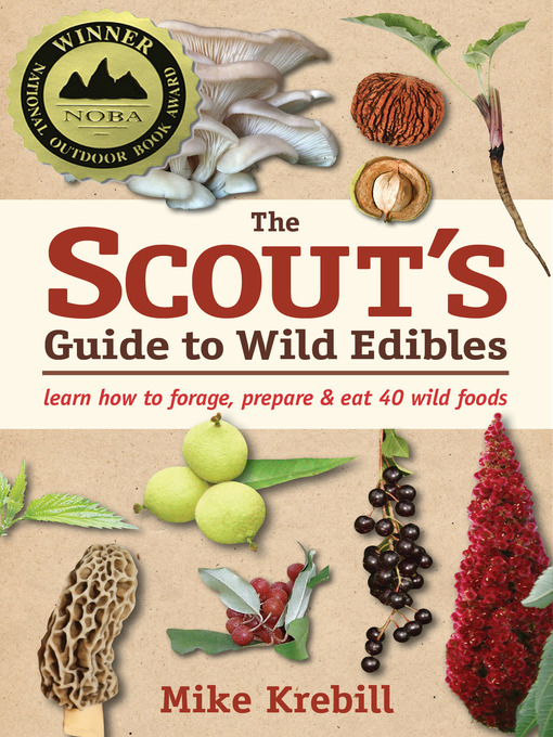 Title details for The Scout's Guide to Wild Edibles by Mike Krebill - Available